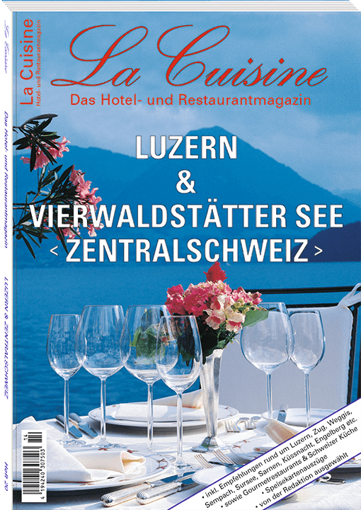 La Cuisine Magazin, Ausgabe LUZERN & VIERWALDSTÄTTER SEE